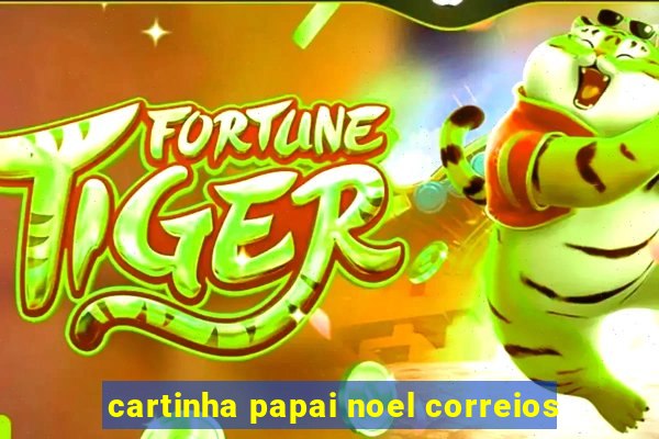 cartinha papai noel correios